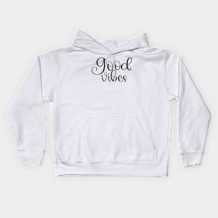 Good vibes black Kids Hoodie